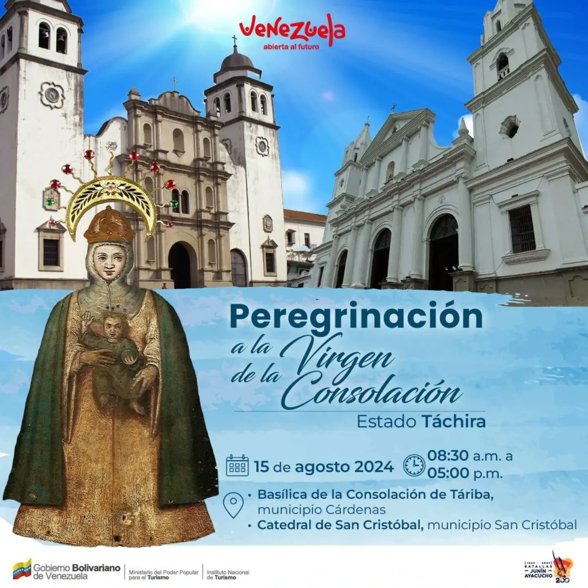 👉 La Peregrinación de la Virgen de la Consolación en el estado Tachira es el 15 de agosto desde las 8:30 AM a las 5:00 PM en la Basílica de la Consolación de Táriba municipio Cárdenas y en la Catedral de San Cristóbal municipio San Cristóbal.

<a href="/NicolasMaduro/">Nicolás Maduro</a> <a href="/AliErnesto32/">Alí Ernesto Padrón Paredes</a>
