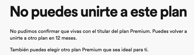 NackNet's tweet photo. @SpotifyChile necesito ayuda, me pase a un plan familiar e intenté incluir la cuenta de mi señora al plan pero nos dice que no pudo verificar la dirección. Como podemos obtener soporte ? https://t.co/G9RmLjuBDP