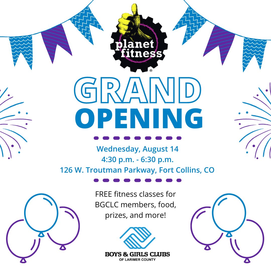 Join us for the Grand Opening of the <a href="/PlanetFitness/">Planet Fitness</a>  location in Fort Collins TOMORROW! BGCLC members, staff and parents are invited to attend. The first 10 members to attend will receive a bag of goodies! Planet Fitness will also offer free fitness classes for BGCLC members.