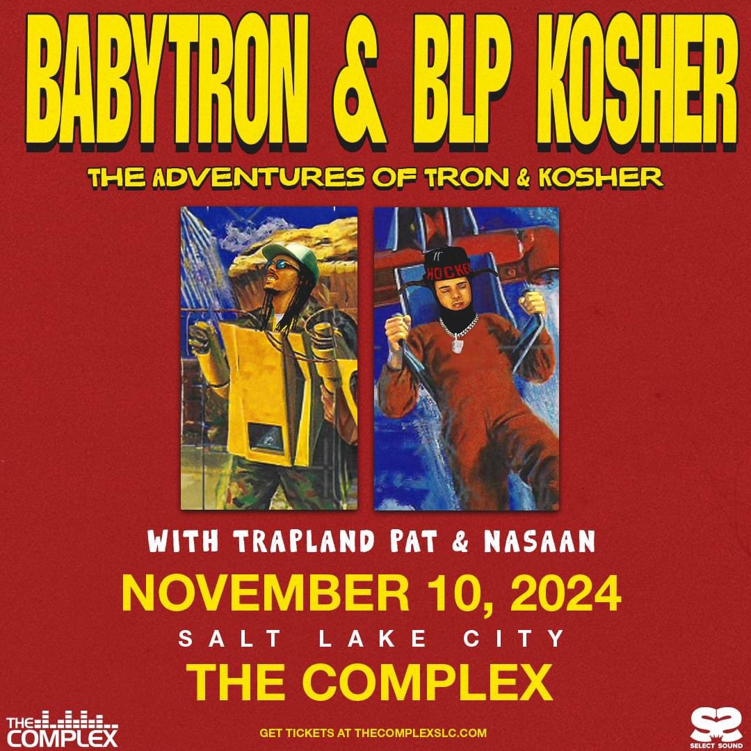 SelectSoundENT's tweet image. Just in! BabyTron &amp;amp; BLP Kosher are teaming up for The Adventures of Tron &amp;amp; Kosher Tour at The Complex on 11/10! Tickets on sale this Friday!