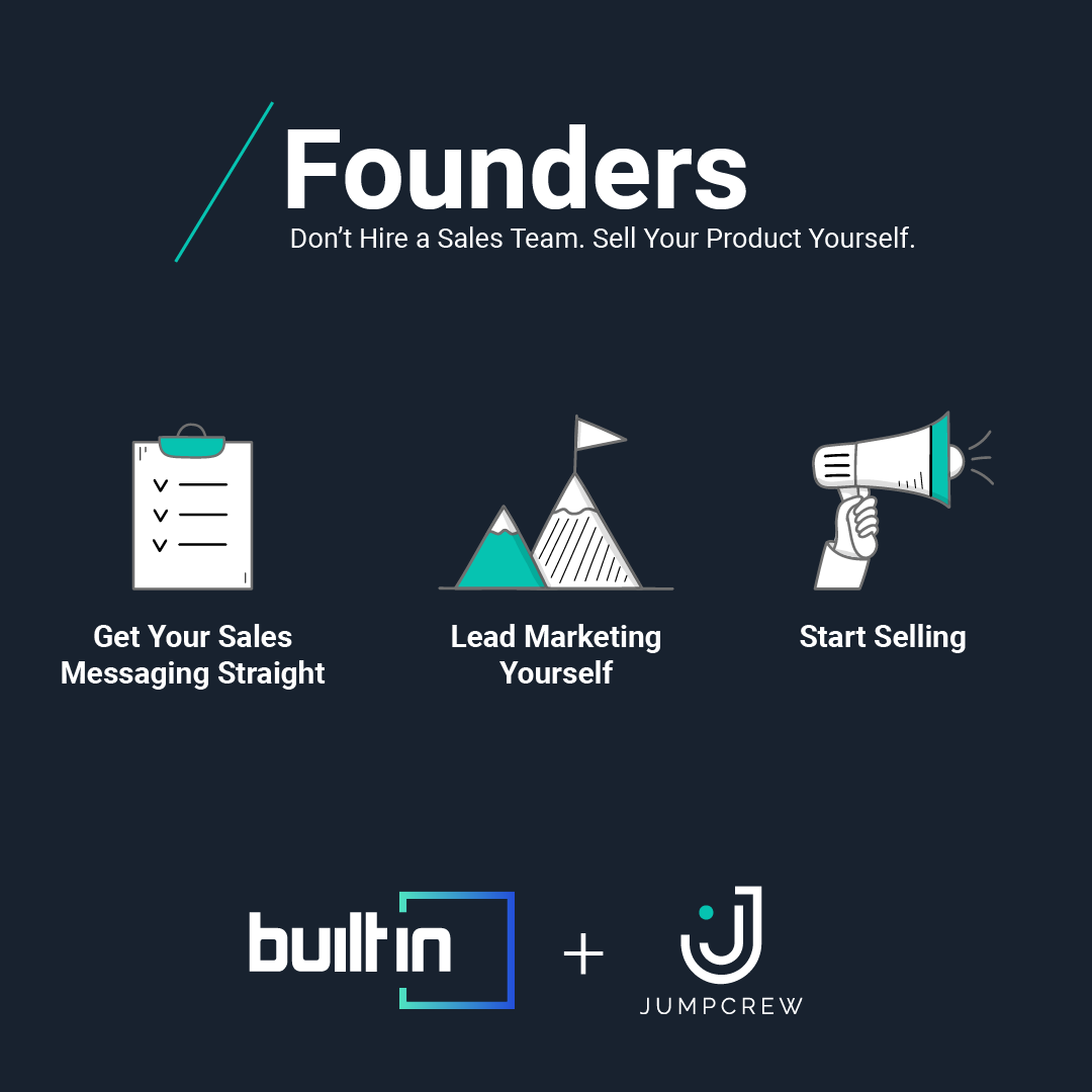 Building a sales team too early is a common, costly mistake for founder-led, early stage companies.

Founders should focus on leading marketing efforts before even considering a sales team.

Read VP of Growth Jarron Vosburg's full <a href="/BuiltIn/">Built In</a> article here: hubs.ly/Q02L87DL0