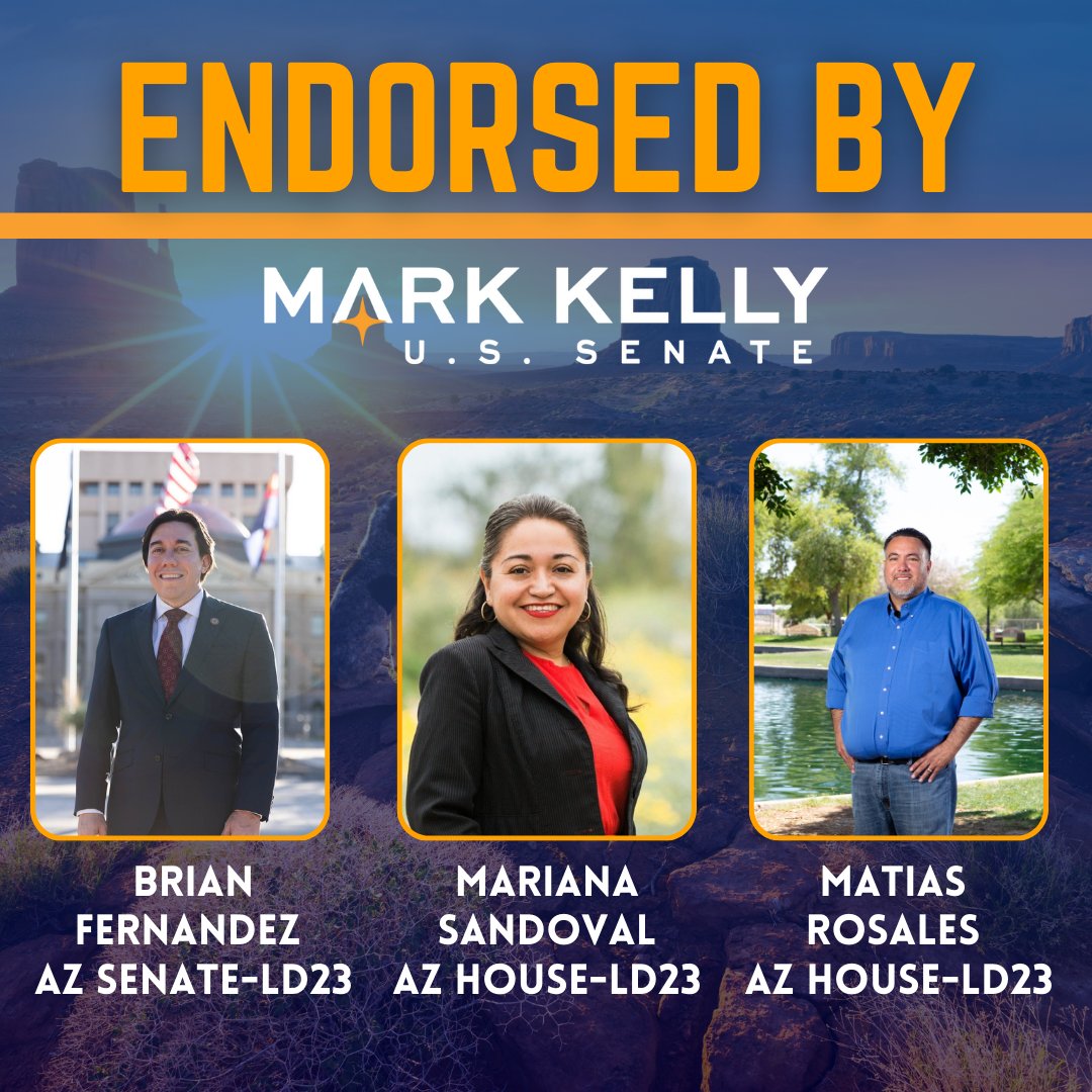 A_DLCC's tweet photo. Your team in Legislative District 23 has been endorsed by @CaptMarkKelly:
Sen. Brian Fernandez @BrianSFernandez +
Rep. Mariana Sandoval @SandovalForAZ +
Matias Rosales @MatiasforLD23 https://t.co/EurGSzi0mZ