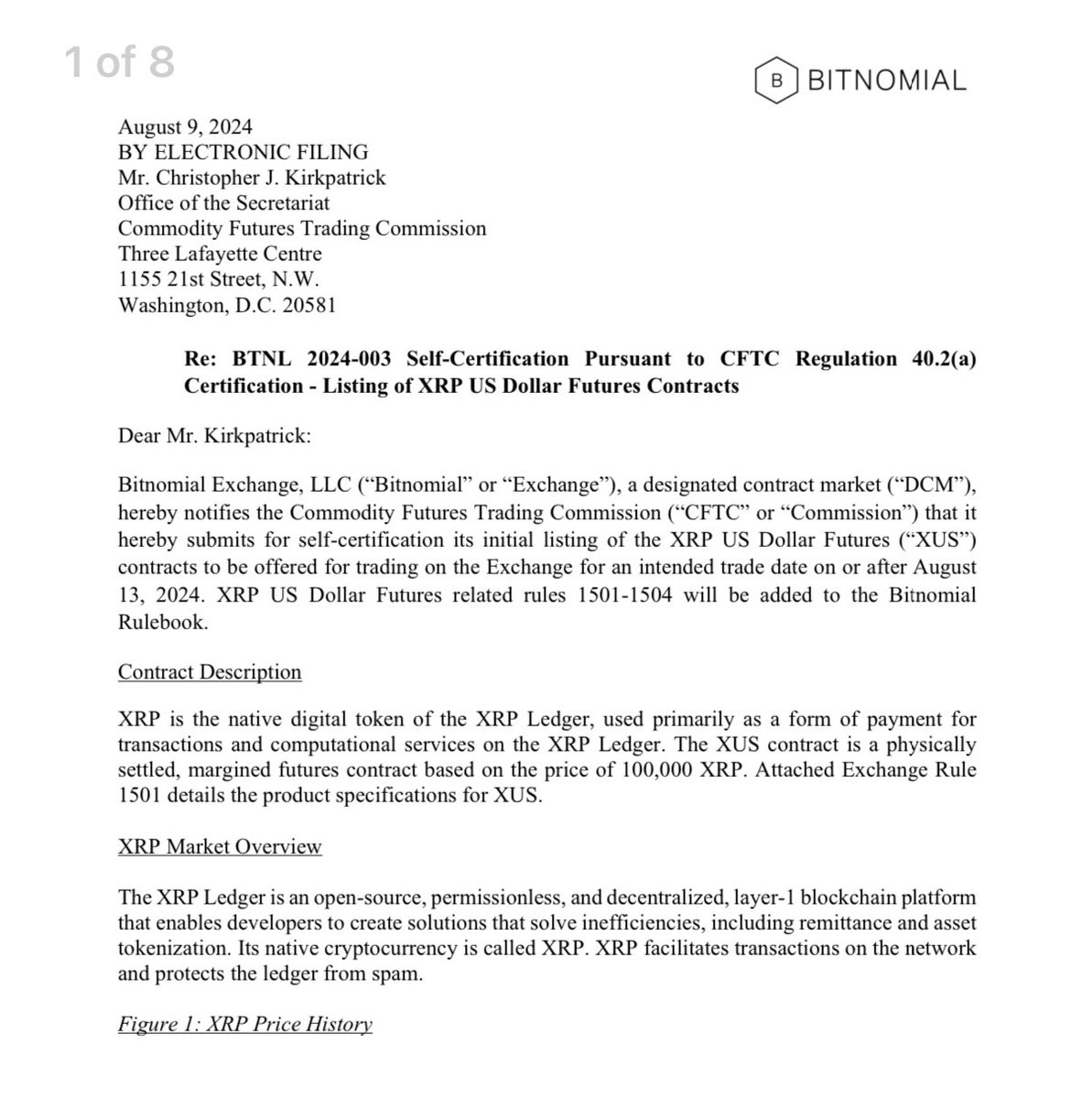 Bitnomial to launch a #XRP USD Futures - "XUS" !

They notifed the Commodity Futures Trading Commission (CFTC) on this initial listing.

Intend to trade after August 13th!