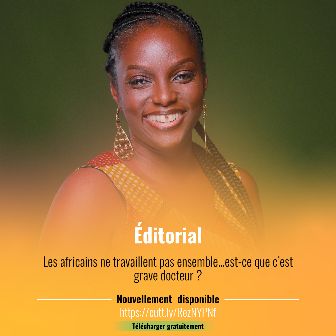 Les africains ne travaillent pas ensemble…est-ce que c’est grave docteur ?
Un édito de Mme Nathalie Daouda  à lire à la page 4 du magazine

Téléchargez gratuitement le KWORLD MAGAZINE N°0️⃣0️⃣1️⃣3️⃣  sur :  cutt.ly/RezNYPNf

#KWorldMagazine #cosmetique #beautéafricaine
