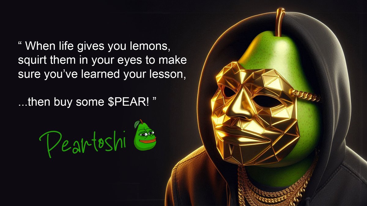 Pear_Coin's tweet photo. "WHEN LIFE GIVES YOU LEMONS..." - PEARTOSHI 🍐
WISE WORDS FROM A WISE $PEAR 🤔

A STAR IS BORN ⭐️ @Shibtoshi_SG @Squid_Grow @SquidGrowJoe @DefiShaun @callmethemike @K1d_Crypt0 @WALTER_DEFI @Poppastonks https://t.co/uo0M8drJjK