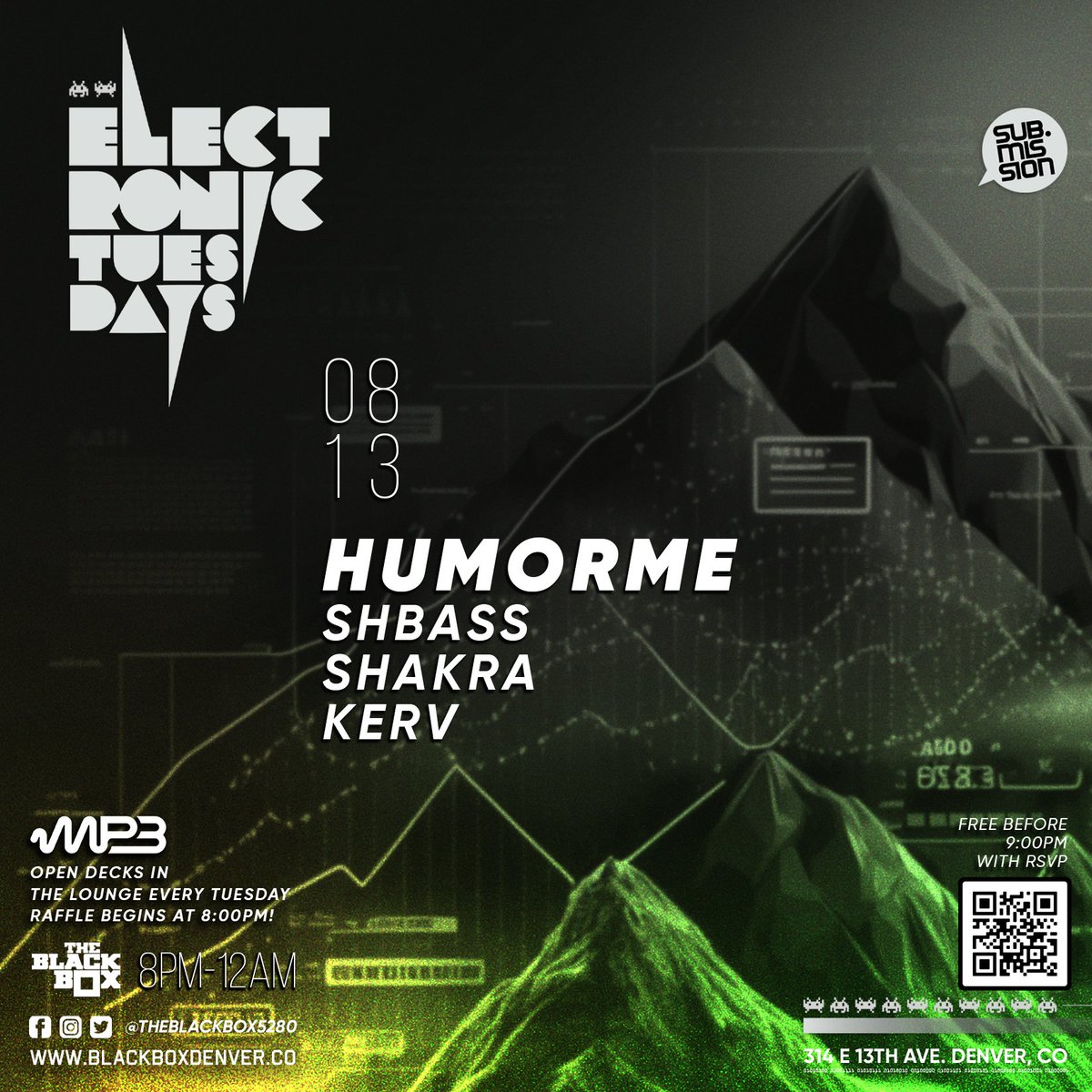 Tonight at <a href="/TheBlackBox5280/">The Black Box</a>
--
Sub.mission Electronic Tuesdays:
<a href="/TalktoHumorMe/">HUMORME</a>

Weekly DJ Batlle: SHBass vs. Shakra vs. Kerv
OPEN DECKS in The Lounge - Hosted by <a href="/mp3magofficial/">MP3 MAG</a>
 --
🎟: bit.ly/HUMORMEAug13