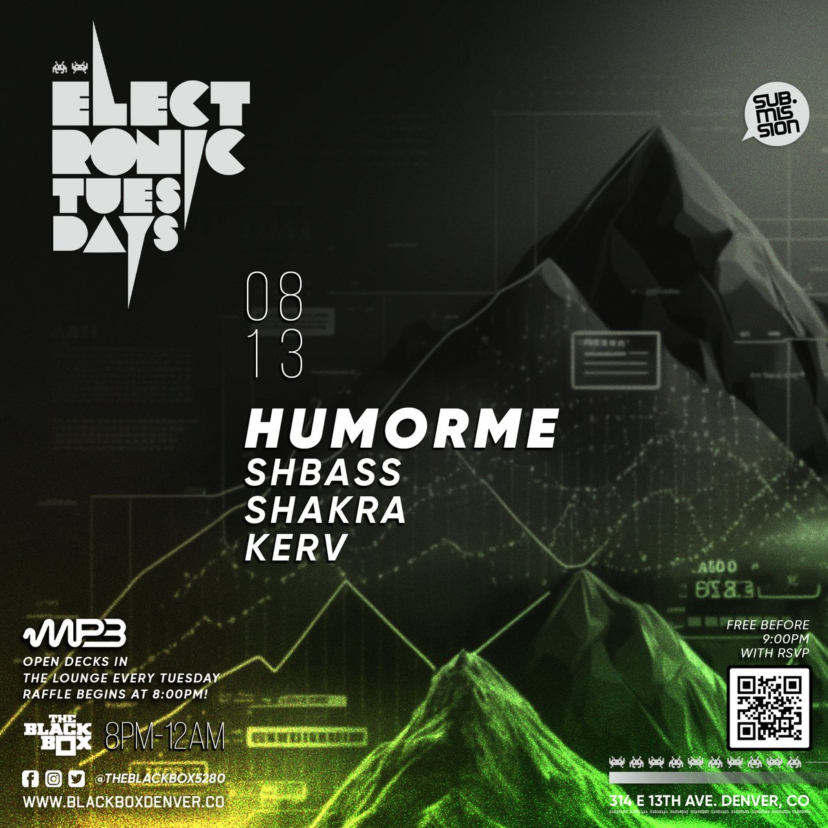 TONIGHT

<a href="/subdotmission/">Sub.mission</a> Electronic Tuesdays:
<a href="/TalktoHumorMe/">HUMORME</a>

Weekly DJ Battle:
𝐒𝐇𝐁𝐀𝐒𝐒, Shakra, Kerv

Open Decks in The Lounge sponsored by <a href="/mp3magofficial/">MP3 MAG</a>

Tickets / Set Times:
blackboxdenver.co