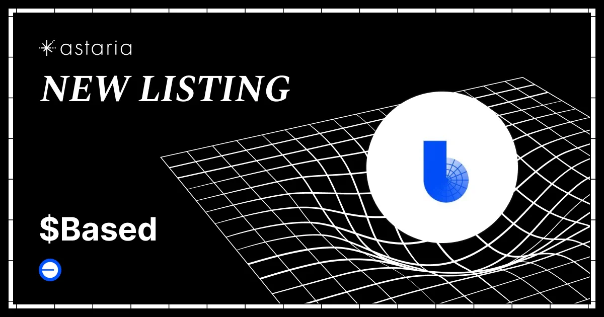 Based is listed on Astaria for borrow and lending