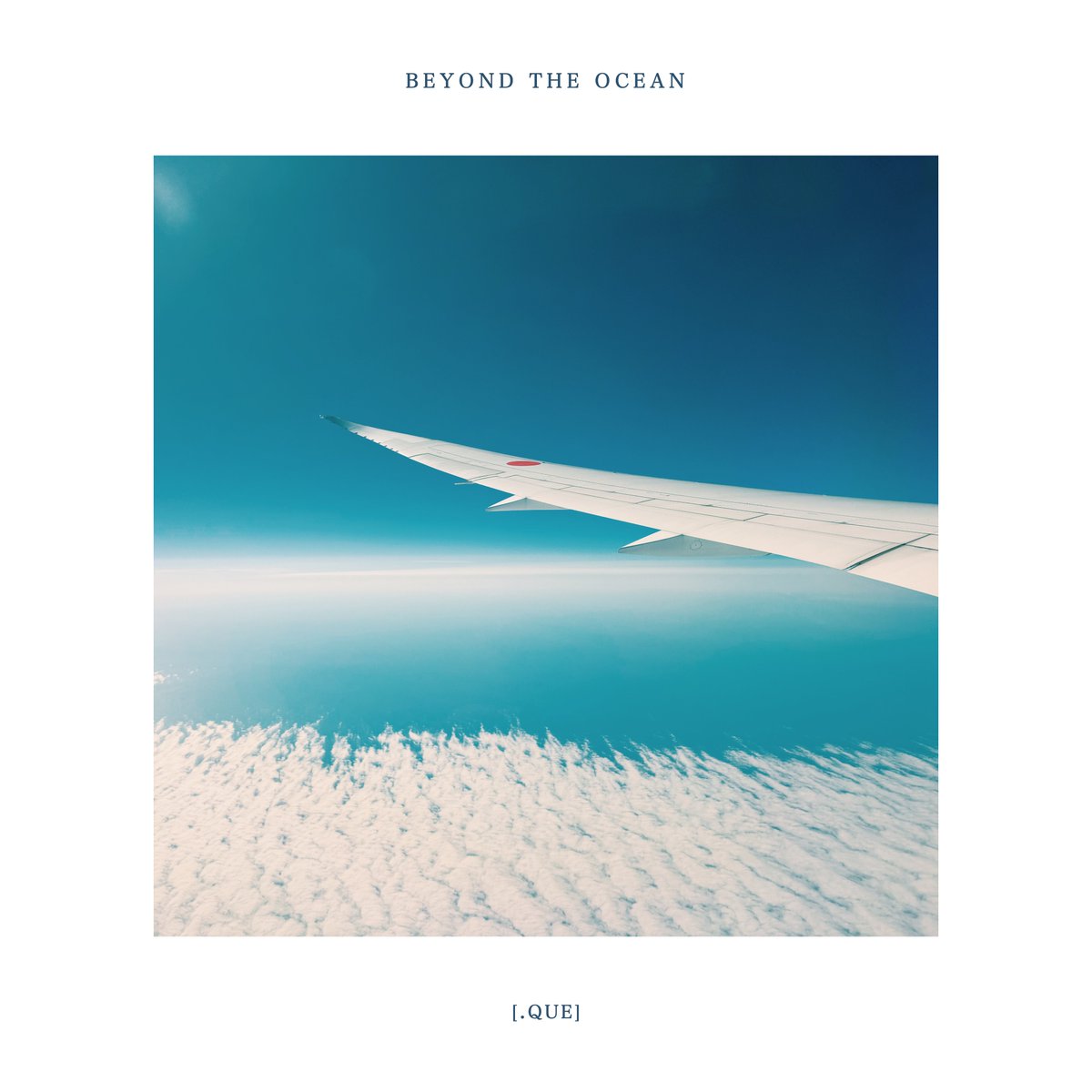 /// Release ///

[.que] - Beyond the Ocean

LISTEN
linkco.re/c4z6TC5z?lang=…

「今、届けたい音楽を」
[.que]の"今"を詰め込んだ至極の6曲
各音楽配信サイトにて本日リリース！