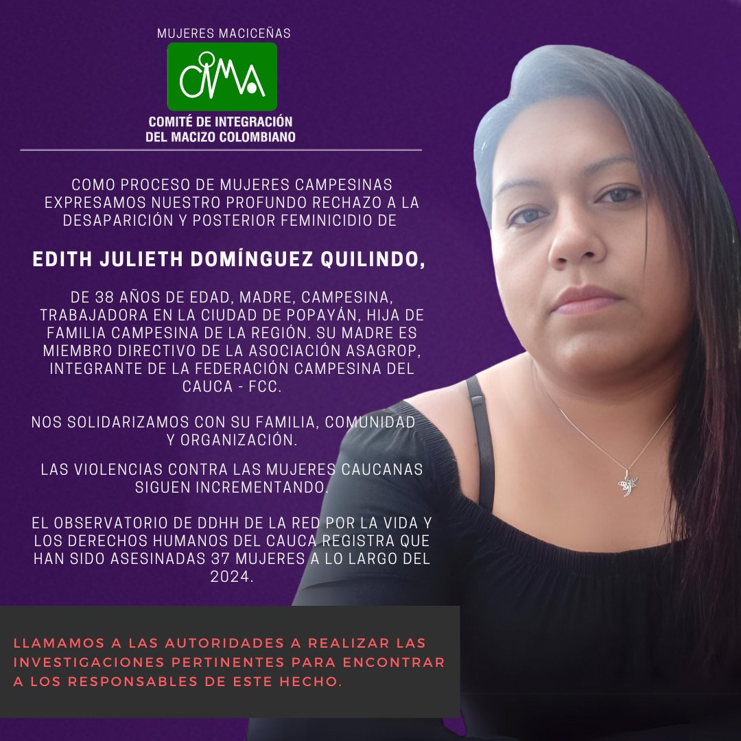 MacizoCIMA's tweet photo. Como #MujeresMaciceñas CIMA expresamos nuestro profundo rechazo al feminicidio de Edith Julieth Domínguez Quilindo, mujer de 38 años, madre, campesina, trabajadora en #Popayán. Su madre es miembro directivo de la asociación ASAGROP, integrante de la @fcccauca.

#NiUnaMenos #Cauca https://t.co/14KgGSVr2b
