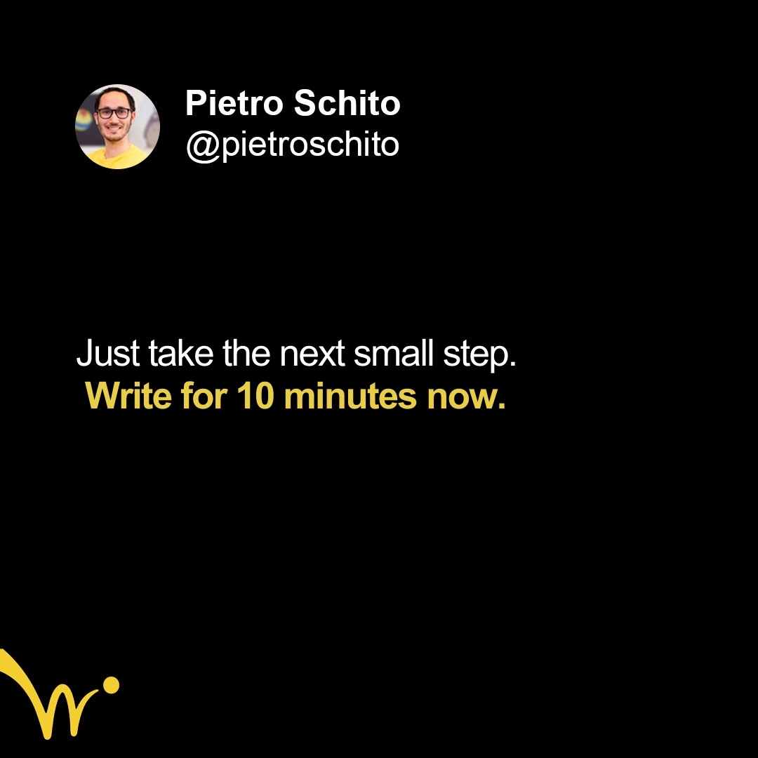 pietroschito's tweet image. Just take the next small step. Write for 10 minutes now. #WriteForAnimation #Screenwriting #ScreenwritingTips
