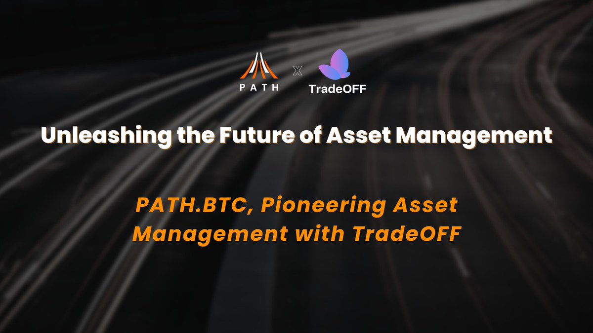 PATH.BTC, a #blockchain focused on asset management, introduces <a href="/tradeoff_Fi/">TradeOFF</a> as its first native protocol. #TradeOFF will drive the underlying business model and asset management functions, laying the groundwork for a future asset management blockchain with valuable market data.