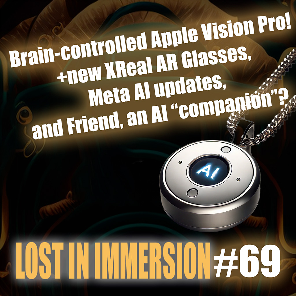 Lost In Immersion Ep. #69 👇
🧠 Apple Vision Pro &amp; Synchron BCI
🤖 Friend AI
🎬 Segment Anything Model (SAM2)
👓 XReal New Glasses
💰 Meta's Financial Report
👉 bit.ly/3WXskXq #BCI #SAM #XReal #FriendAI