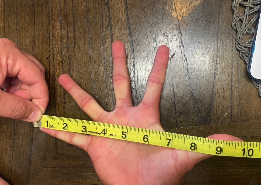 Handspan is 10 inches!