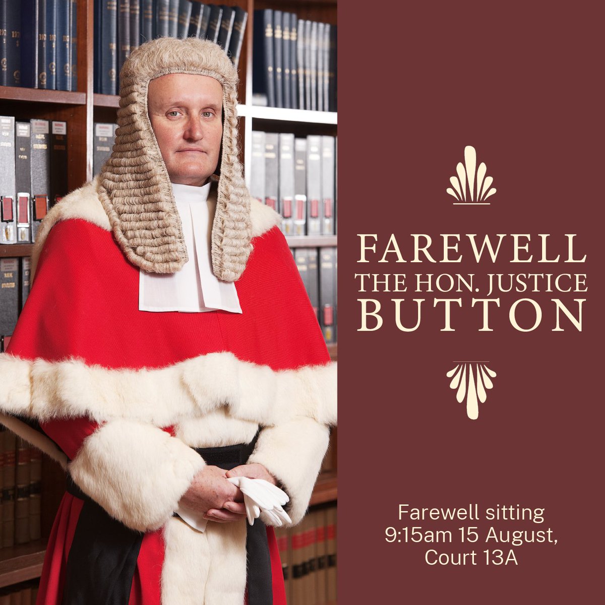 The farewell sitting to mark the retirement of the Hon. Justice Richard Button will be held at 9:15am, 15 August 2024. Justice Button was the first serving public defender to be appointed to be Supreme Court and was sworn in on 12 June 2012. Livestream on the Court’s YouTube