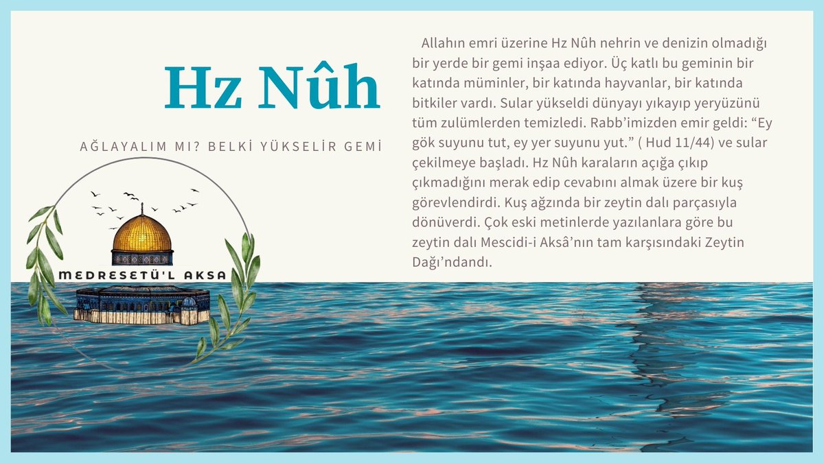 | Peygamberler ve Kudüs
| Hz. Nûh
🍉🍋🫒

•Alıntı: "Peygamberlerin İzinde Kudüs"
İlknur Koç Aytaç
<a href="/medresetulaksa/">Medresetü'l Aksa</a>