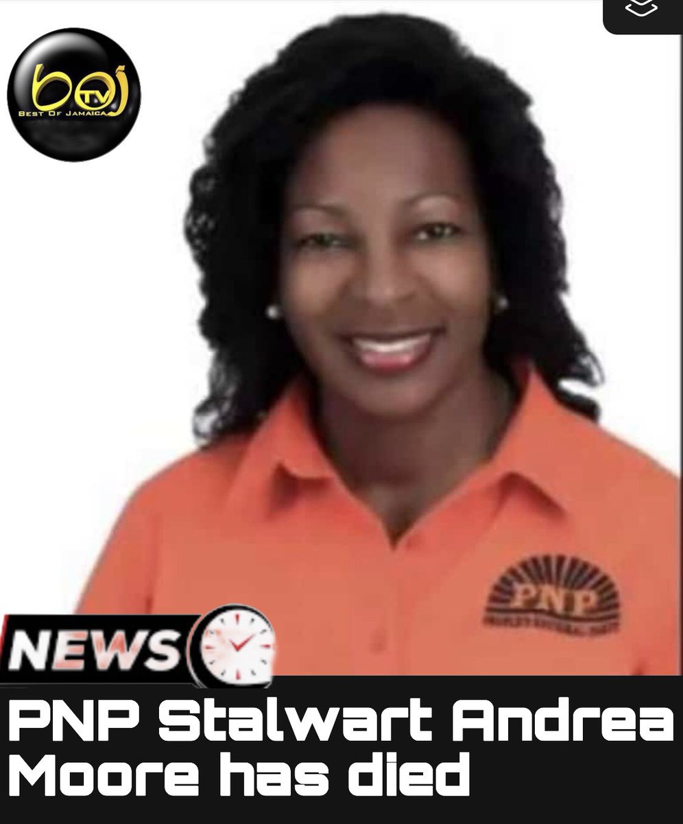 BOJTV has learnt that @jamaicapnp stalwart Andrea Moore died last night. We understand that she was ill for sometime. At the time of her passing Andrea Moore was a chairperson for a commission within the PNP organization. 

Story Developing 

#BOJTV #BOJTVNews