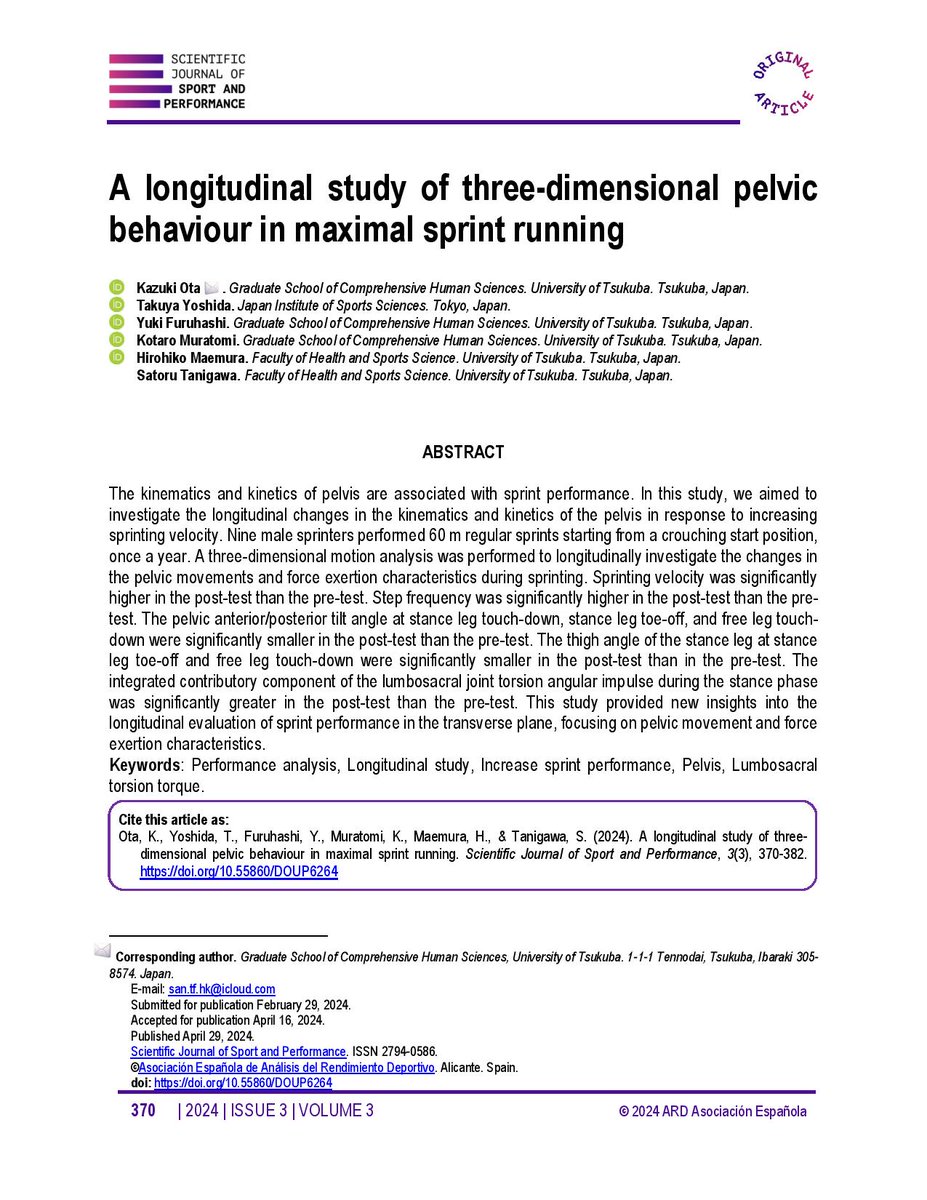 Ota, K., Yoshida, T., Furuhashi, Y., Muratomi, K., Maemura, H., &amp; Tanigawa, S. (2024). A longitudinal study of three-dimensional pelvic behaviour in maximal sprint running. Scientific Journal of Sport and Performance, 3(3), 370–382. doi.org/10.55860/DOUP6…