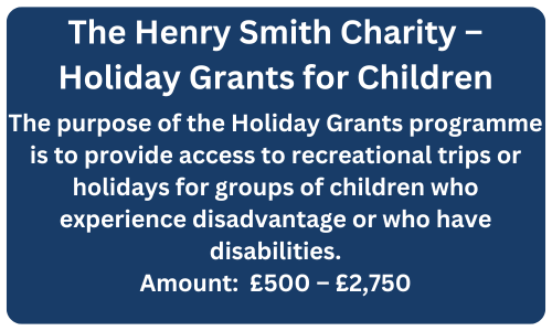 The purpose of the Holiday Grants programme is to provide access to recreational trips or holidays for groups of children who experience disadvantage or who have disabilities.

More info &gt; henrysmithcharity.org.uk/explore-our-gr…