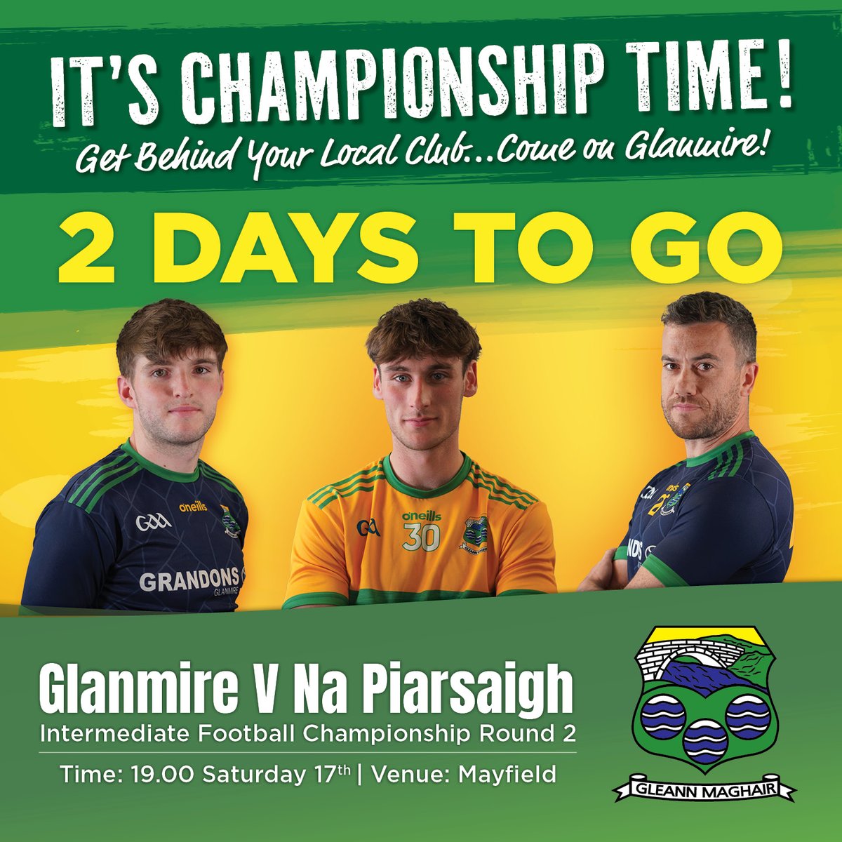 📅 Just 2 days to go until our SECOND GAME OF CHAMPIONSHIP!

🔥 Join us as we take on Na Piarsaigh on Saturday the 17th of August in the Intermediate A Football Championship Round 2⚔️

📍 Venue: Mayfield
🕦 Throw in 7.00 pm
🎟️ Buy tickets here: bit.ly/46CCxvA