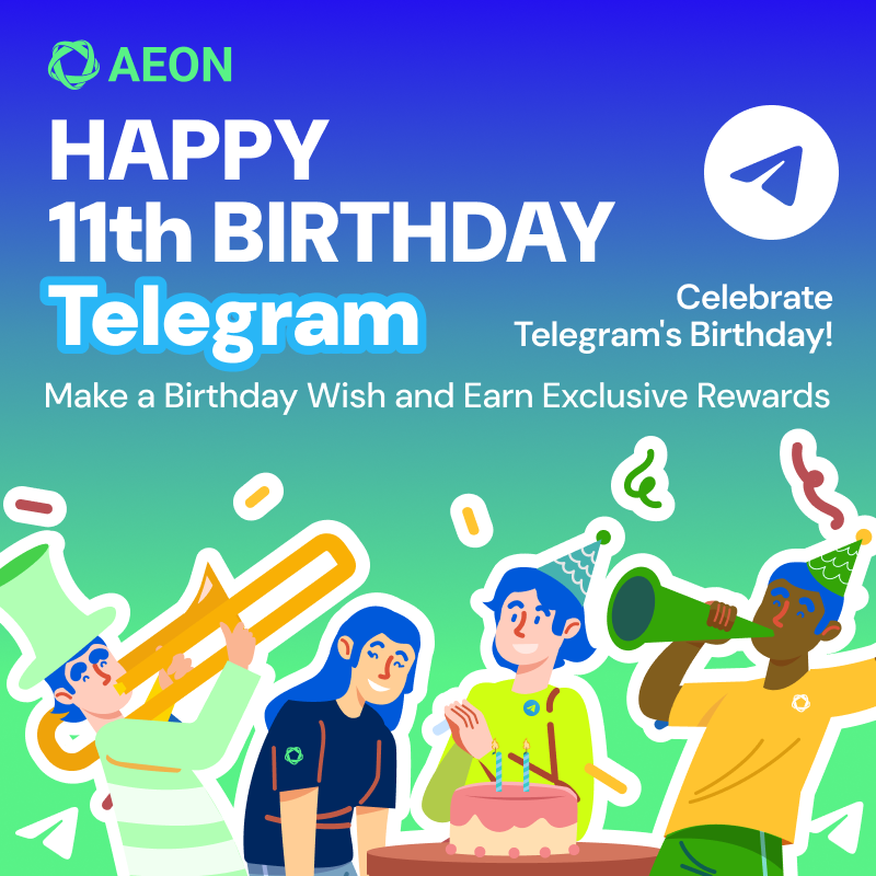 AEON_Community's tweet photo. 🎉 Celebrating #Telegram's 11th Birthday!
Join #AEON, leave your Birthday Wish under the tweet &amp; complete the Galxe Tasks for a chance to share 200U!🎁

🗓Aug 14 - 30
🤫 Plus, Join our $TON Raffle in late August! Stay tuned in our Telegram Group!
🔗https://t.co/HPWpgFqmJ3 https://t.co/4LvBzP8hWi