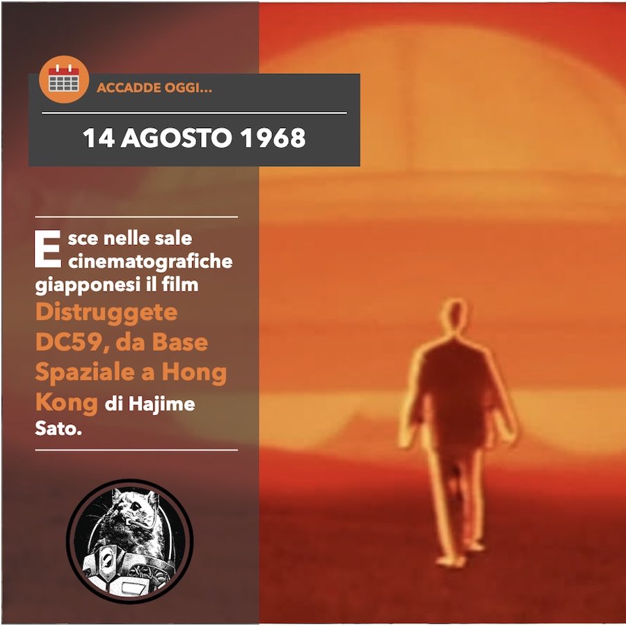 📆 accadde OGGI... 14 agosto 1968: esce nei cinema giapponesi il film "Distruggete DC59, da Base Spaziale a Hong Kong" ("Kyuketsuki Gokemidoro") di Hajime Sato | wp.me/p8yJ1A-4tZ