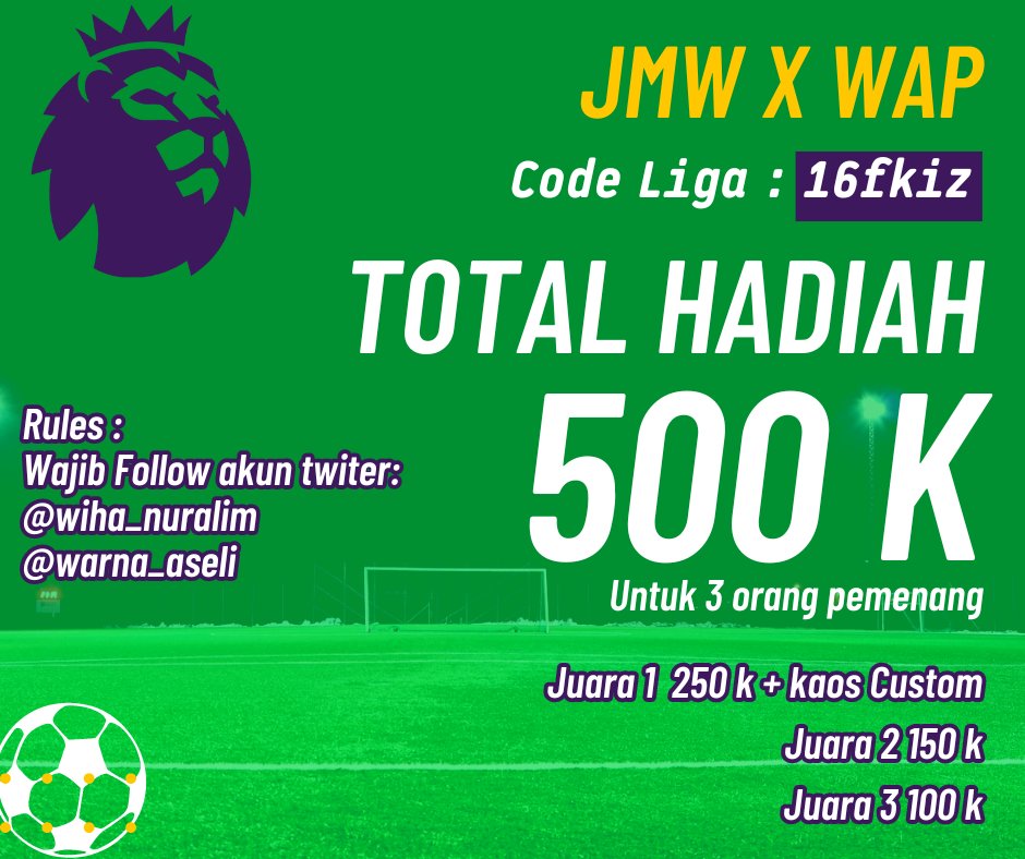 JMW League (@wiha_nuralim) on Twitter photo JMW X WAP
Menangkan Total Hadiah 500 K untuk 3 orang pemenang.
Kode : 16fkiz
Masing - masing :
Juara 1 : 250.000 + Kaos Custom
Juara 2 : 150.000
Juara 3 : 100.000
Rules : follow akun
<a href="/wiha_nuralim/">JMW League</a>
<a href="/warna_aseli/">Warna Aseli</a>
#ligaFpl #FPL #FPLcommunity #fplindo JMW X WAP
Menangkan Total Hadiah 500 K untuk 3 orang pemenang.
Kode : 16fkiz
Masing - masing :
Juara 1 : 250.000 + Kaos Custom
Juara 2 : 150.000
Juara 3 : 100.000
Rules : follow akun
<a href="/wiha_nuralim/">JMW League</a>
<a href="/warna_aseli/">Warna Aseli</a>
#ligaFpl #FPL #FPLcommunity #fplindo
