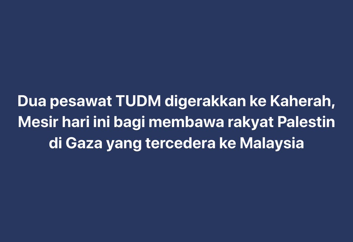 bernamadotcom's tweet photo. ‼️ TERKINI ‼️

Dua pesawat TUDM digerakkan ke Kaherah, Mesir hari ini bagi membawa rakyat Palestin di Gaza yang tercedera ke Malaysia - Khaled Nordin

#BernamaNews https://t.co/3c6EqmqoDU