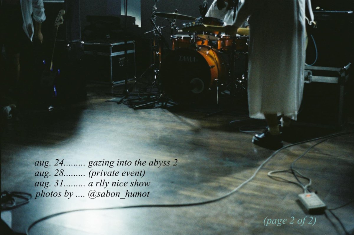 august gig schedule:

aug. 24...... gazing into the abyss
aug. 28...... private event
aug. 31...... a rlly nice show

📸 (on film) by Croix Gimena/sabon_humot