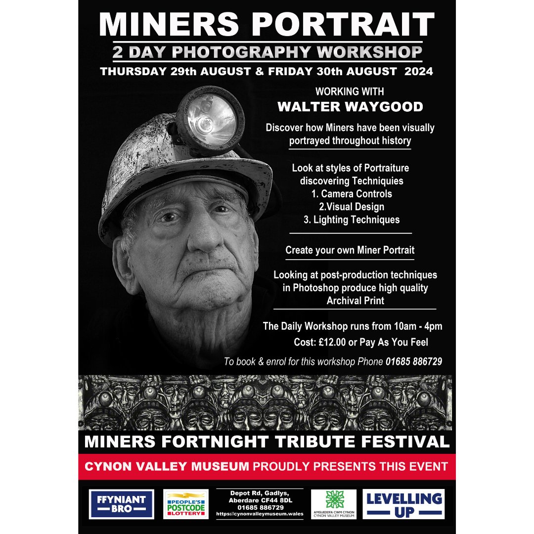 Miners Portrait: 2 Day Photography Workshop
with Walter Waygood Photography
at Cynon Valley Museum, Aberdare

Thursday 29th &amp; Friday 30th August 2024
10am-4pm

Cost: £12 or Pay As You Feel
To book &amp; enrol for this workshop please phone 01685 886729