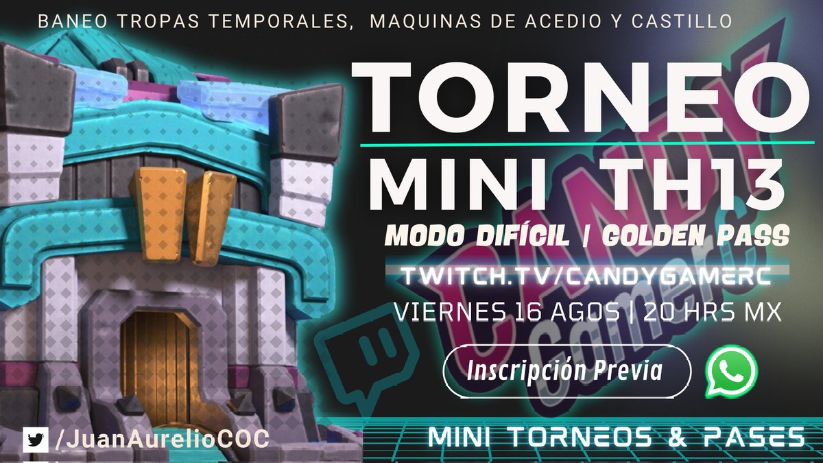 🔥MINI TORNEO TH13🔥

🗓️ DIA Y HORA⏱️
VIERNES 16 AGOSTO | 8:00 PM 🇲🇽

✔️ MODO DIFICIL
🚫 BAN DE TROPAS TEMPORALES, MAQUINAS DE ACEDIO Y CASTILLO DE ATAQUE

🏆 PREMIO🏆
PRIMER LUGAR:  GOLDEN PASS

✍🏻 PRE - INSCRIPCIONES
chat.whatsapp.com/KoG2GVjtCAaIQR…

🖥️ ORGANIZA
Mini Torneos &amp; Pases