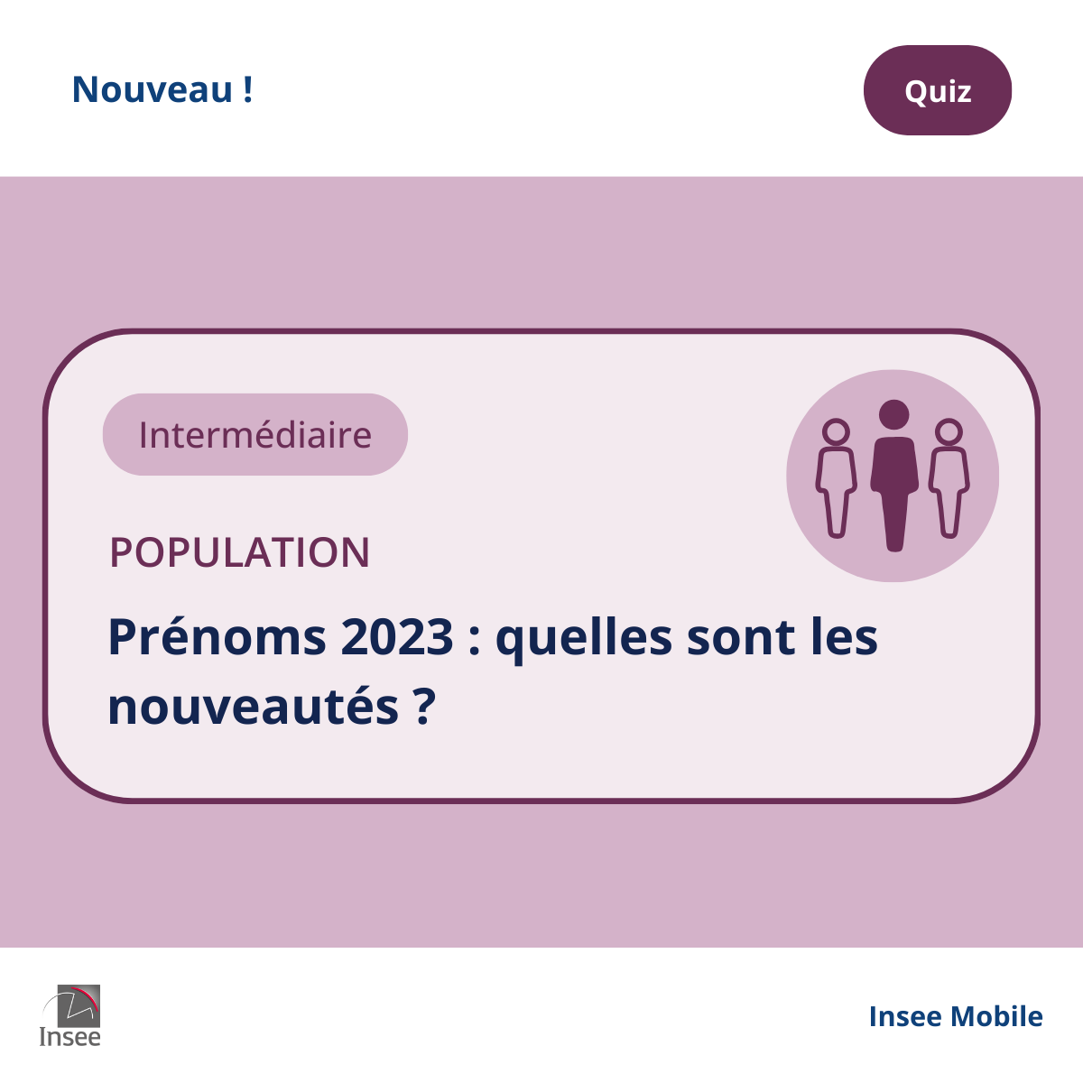 InseeFr's tweet photo. #InseeMobile | Découvrez le nouveau quiz sur l’application mobile ! Testez dès maintenant vos connaissances sur les prénoms
👉 https://t.co/DDabT9uaBN https://t.co/AKinGXDQk2
