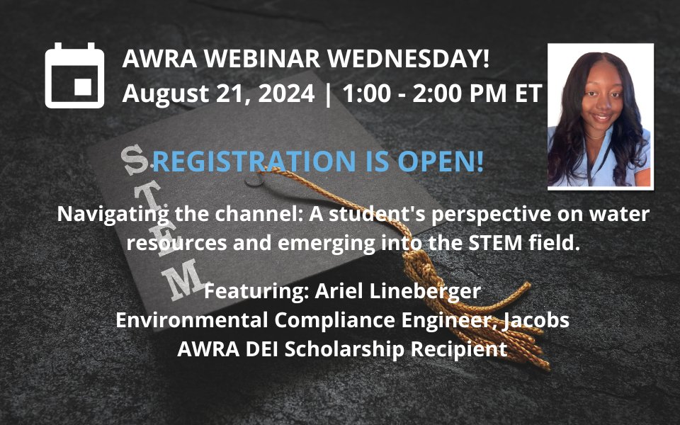 Attention #Students! The next AWRA #WebinarWednesday is for you awra.org/Members/Events…. Hear from AWRA Scholarship Winner, Ariel Lineberger as she shares  strategies to overcome disparities in higher education while discovering the exciting career prospects in water resources.