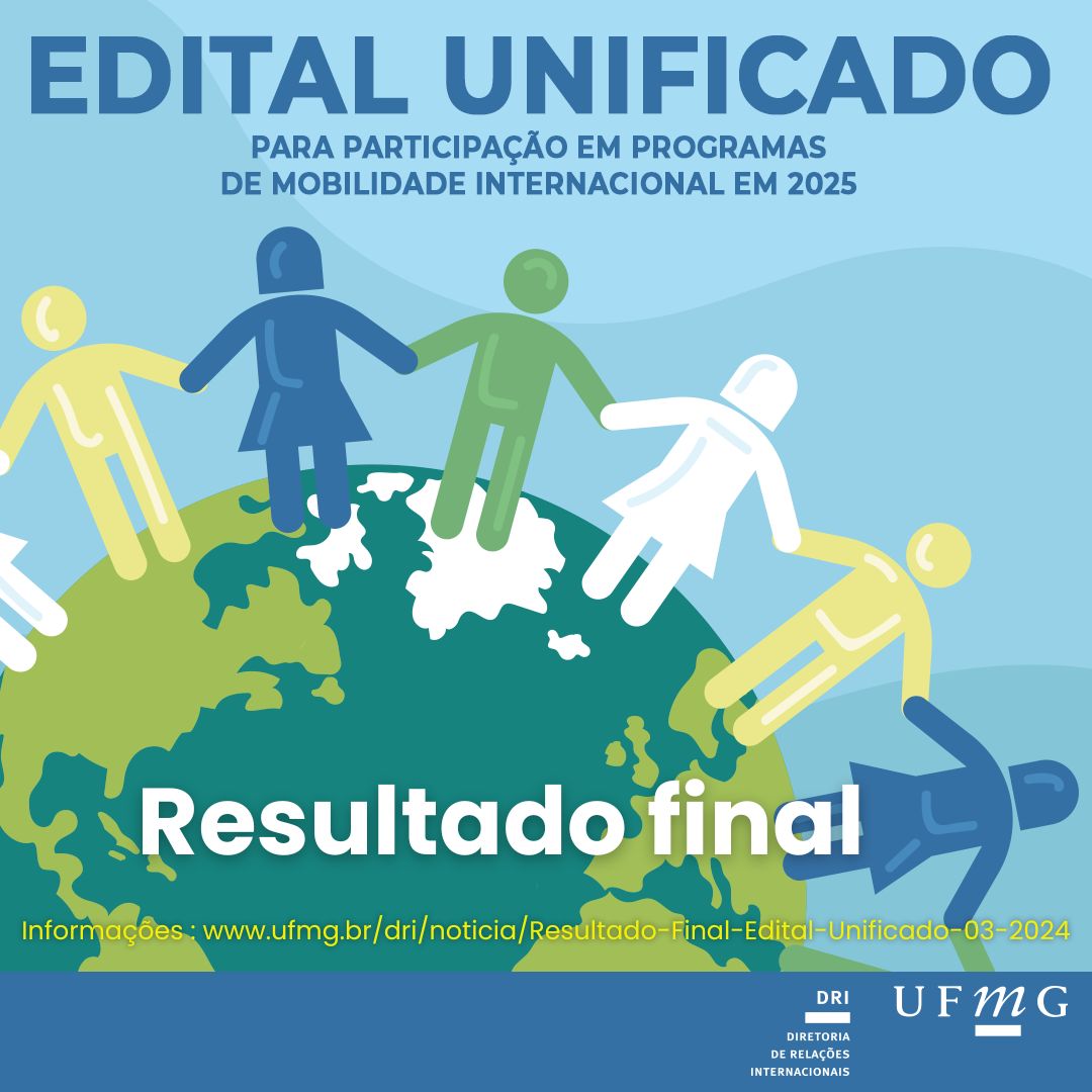 A Diretoria de Relações Internacionais (DRI) torna público o resultado final referente ao Edital Unificado para participação em programas de mobilidade internacional em 2025 – Edital 03/2024.