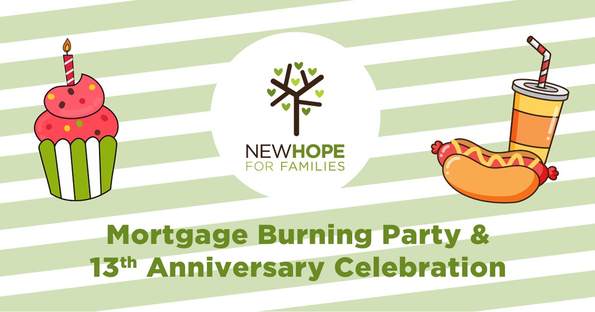 Please join us for our Mortgage Burning Party &amp; 13th Anniversary Celebration this Saturday! This event is open to all, so please feel free to invite others who may be interested in the work we do. Details: newhope4families.org/13years