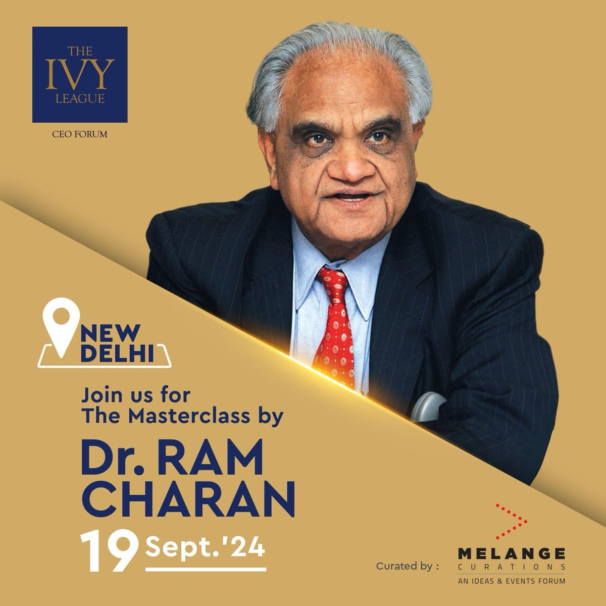 MCurations's tweet photo. Join us in #Delhi (#NCR) for 
An exclusive Masterclass with the legendary Dr. #RamCharan  on Unlocking Exponential Growth – India on Fire!
A rare opportunity to gain insights from one of the world’s foremost Business Strategists!
#CEOs #CXOs https://t.co/dQkFvEOdOO