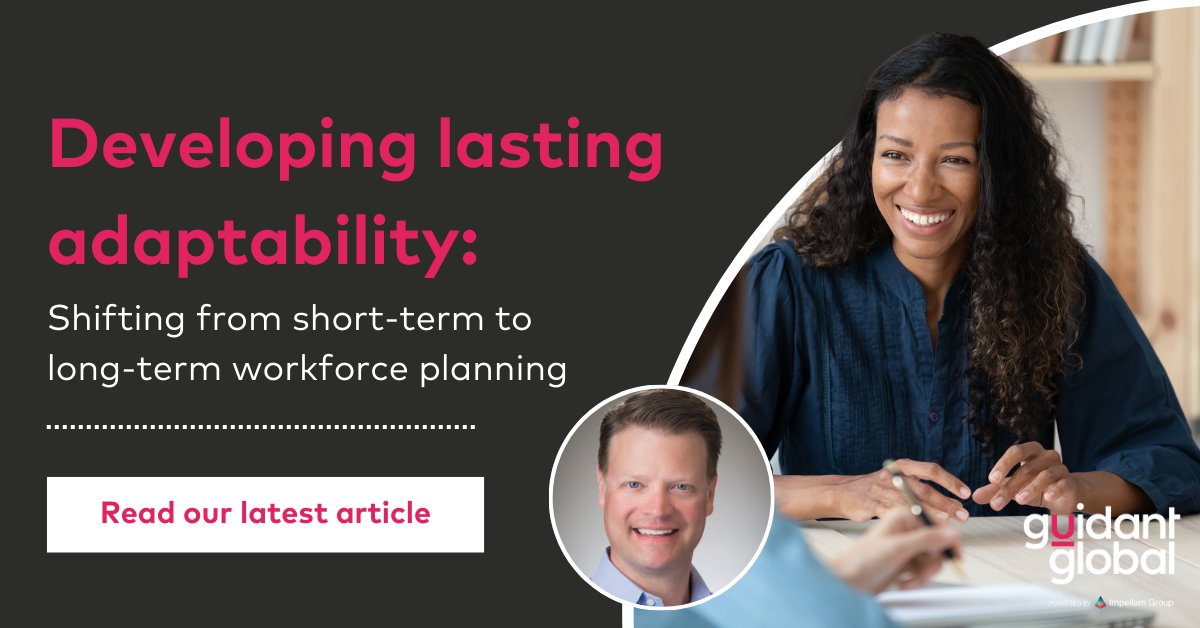 Find out more about how you can develop lasting adaptability, shifting from short-term to long-term workforce planning, in our latest article from Brian Salkowski.

guidantglobal.com/news/developin…