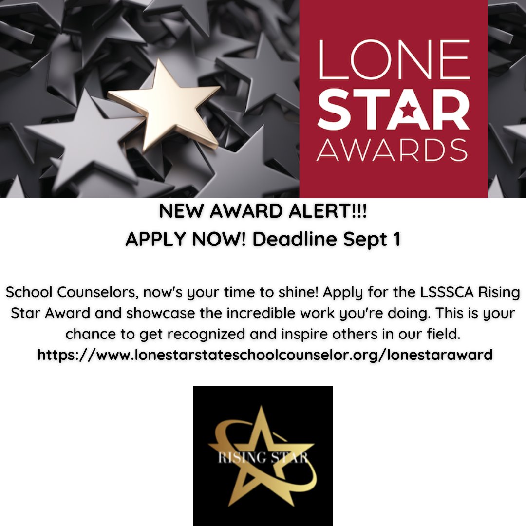 New Award Alert!  Apply for the LSSSCA Rising Star Award! 🎉❤️Deadline is Sept 1 lonestarstateschoolcounselor.org/lonestaraward