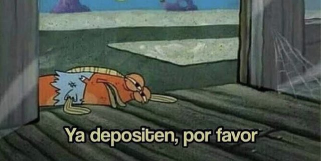 Yo en estos momentos esperando que llegue la hora del cobro