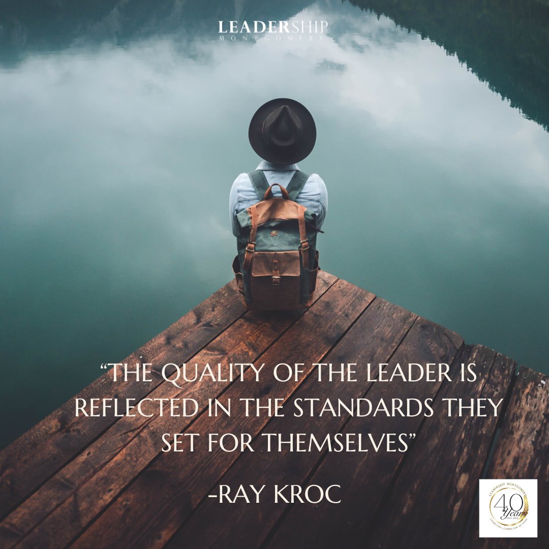 “The quality of the leader is reflected in the standards they set for themselves”
~Ray Kroc

#LeadershipMGM
#connectingleaderstoeffectchange
#montgomeryal
#ourmgm
#WisdomWednesday