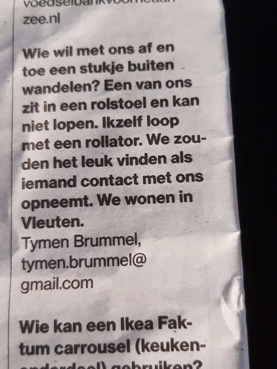 In wat voor wereld zijn we terecht gekomen? Dat je een advertentie moet zetten of iemand aub met je wil wandelen. Ik snap er niks meer van.