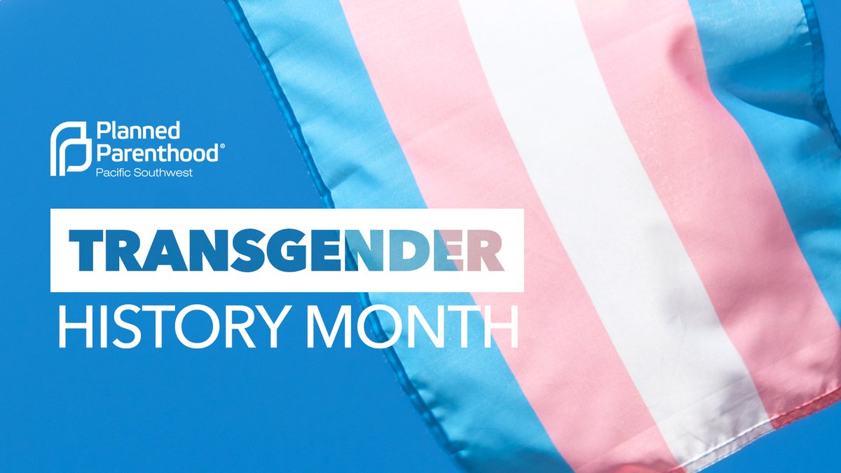 This #TransgenderHistoryMonth, we celebrate the contributions of the transgender community. At Planned Parenthood of the Pacific Southwest, we’re committed to providing inclusive and affirming care for all patients.