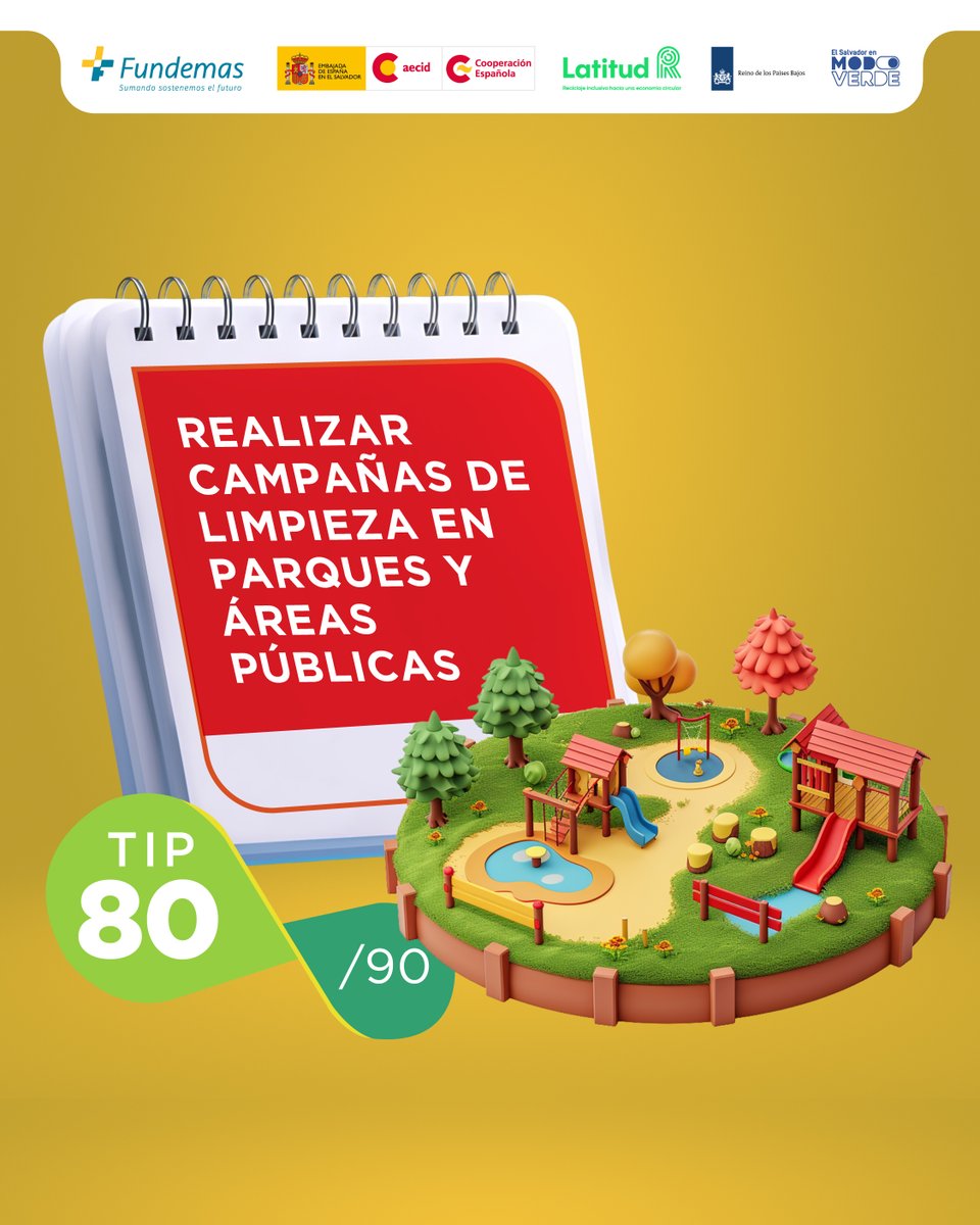 TIP 80 de 90
CONSEJO DEL DÍA:🧹Promueve y desarrolla campañas enfocadas a la limpieza de parques y áreas públicas.🗑️

#EstoyEnModoVerde #ModoVerde #Sostenibilidad #CambioClimático #ElSalvadorVerde <a href="/FUNDEMAS/">FUNDEMAS</a> <a href="/Latitud_R/">LatitudR</a> <a href="/AECID_es/">AECID</a>