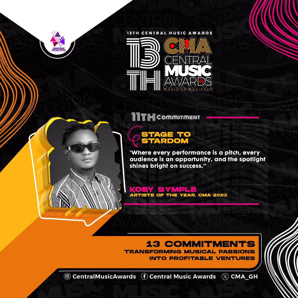 The 13th Central Music Awards 
11TH COMMITMENT 🗣️🎙️ 🎶 
🔖 STAGE TO STARDOM 

— <a href="/KobySymple/">Koby Symple</a> 
Artiste of The Year, CMA 2023  

NB: NOMINATIONS OPEN ON THURSDAY, AUGUST 15, 2024 

#CMA24 #MusicIsBusiness Goldfieldghana / casadai / codemickey / kwesi Arthur / scanty #goldfieldghana