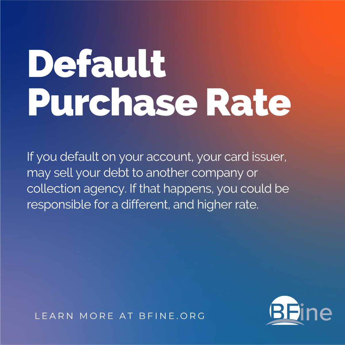 Wednesday's Term of the Day: Default Purchase Rate

If you default on your account, your card issuer, may sell your debt to another company or collection agency. If that happens, you could be responsible for a different, and higher rate.

#personalfinance #debt #financialliteracy