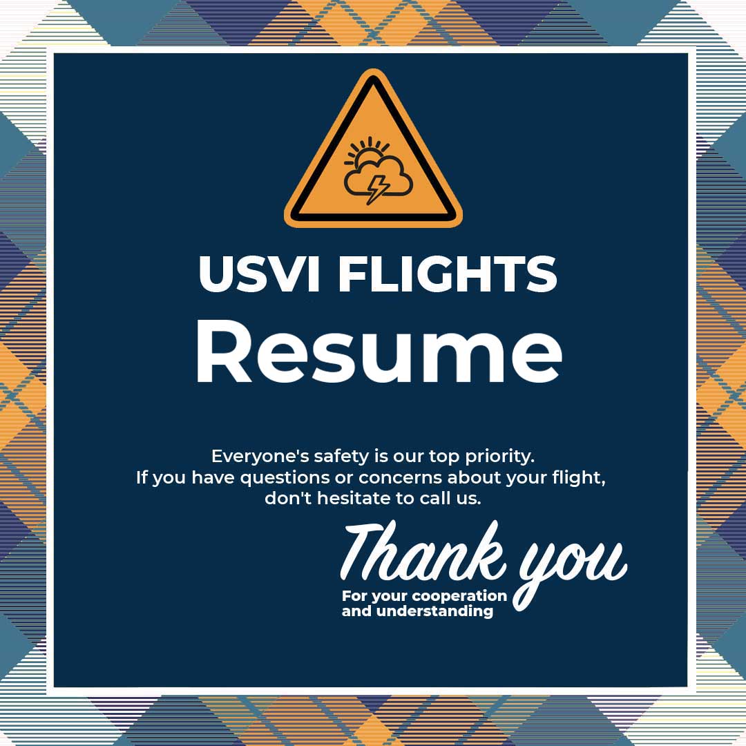 Flights to resume starting with:
Flt # Z20150 Departing St. Croix to St. Thomas at 1:50PM
Our Flight Ops Team will be monitoring each flight and assessing all safety conditions based on residual inclement weather.