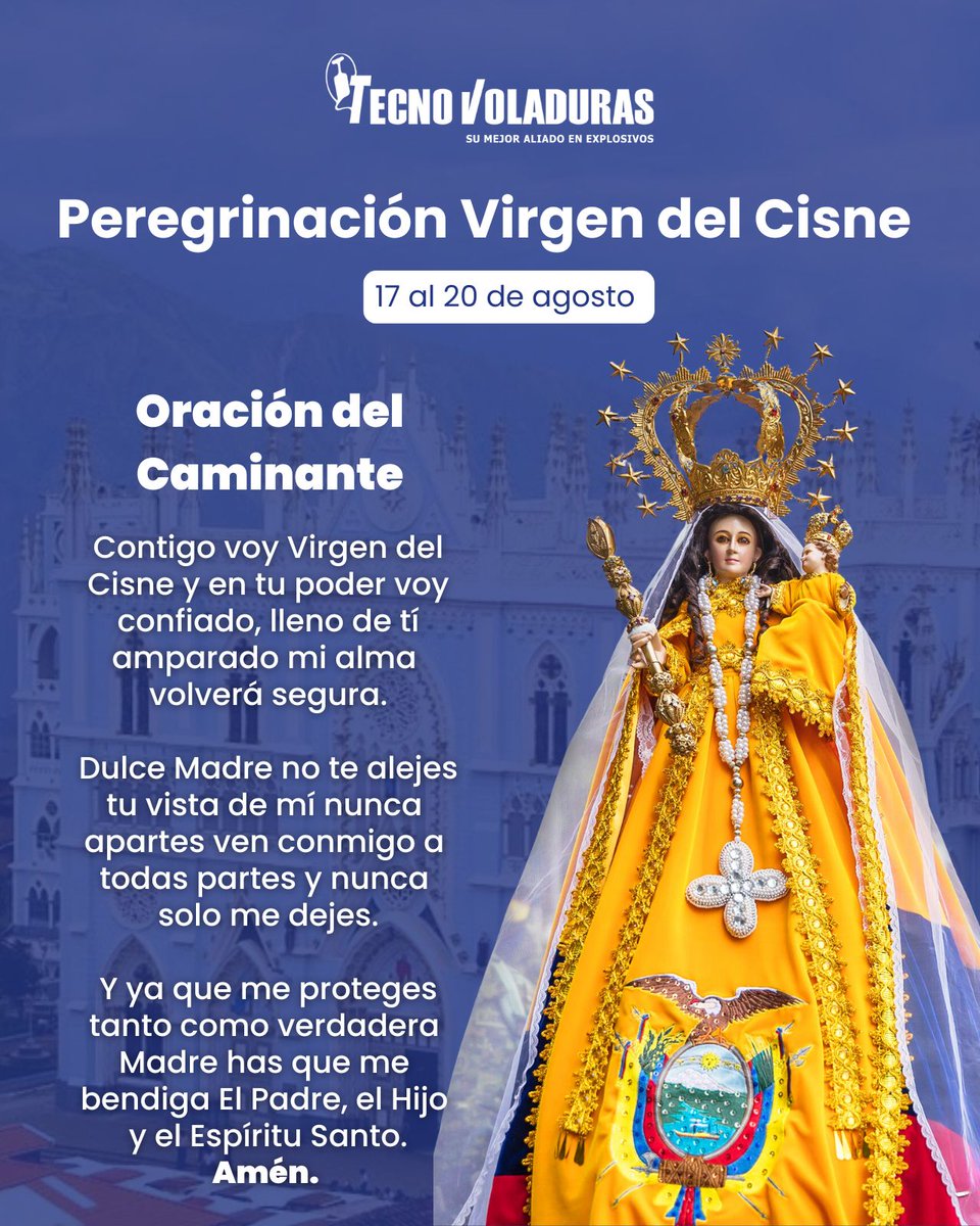 Tecnovoladuras_'s tweet photo. 🇪🇨 Un año más con devoción y fe por la Paz y Progreso de Ecuador. 🙏🙏

 En este año 2024, la Caminata de la Virgen del Cisne se llevará a cabo a partir del 17 de agosto.

¡Te compartimos la Oración del Caminante!

#Machala #Durán #Loja #Tecnovoladuras #Fe #Loja #VirgenDelCisne https://t.co/TgGwOLHZbL