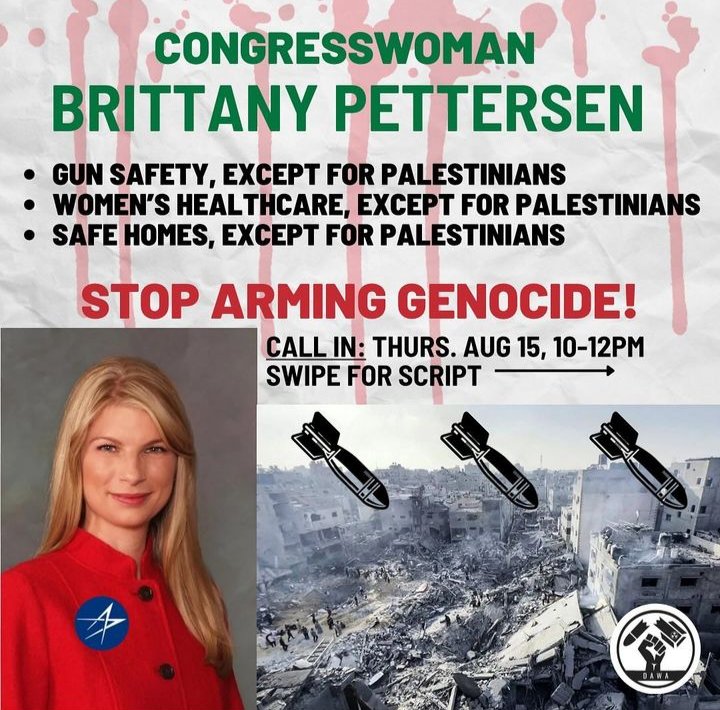 DenverAntiWar's tweet photo. 📢‼️ Join us Thursday morning for a call/write-in targeting congresswoman and war criminal Brittany Petterson! DAWA stands resolutely opposed to Patterson's war profiteering and support for israel's genocide on Gaza.

Write-in script and link to contact Petterson below ⬇️ https://t.co/xLVVkaDF43