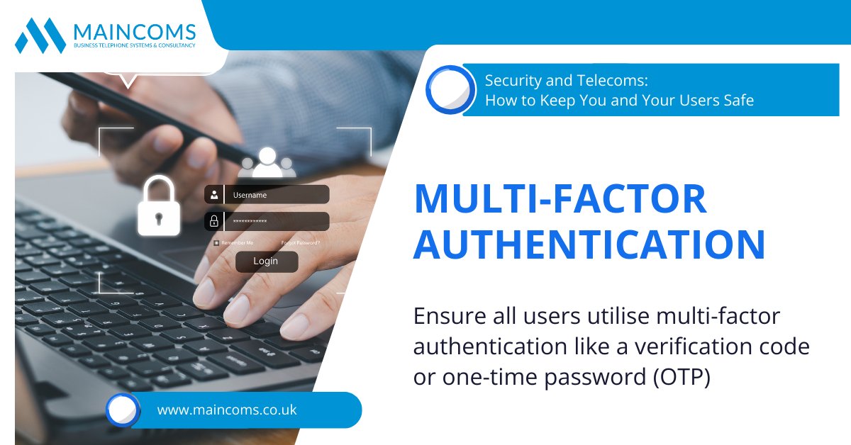 Maincoms Ltd (@maincoms) on Twitter photo Multi-factor authentication can reduce the risk of unauthorised access, adding another layer of security that’s much harder to bypass.
Not sure your current telecoms solution offers this? Get in touch to see how we can help.
T: 0333 358 3000
E: hello@maincoms.co.uk Multi-factor authentication can reduce the risk of unauthorised access, adding another layer of security that’s much harder to bypass.
Not sure your current telecoms solution offers this? Get in touch to see how we can help.
T: 0333 358 3000
E: hello@maincoms.co.uk