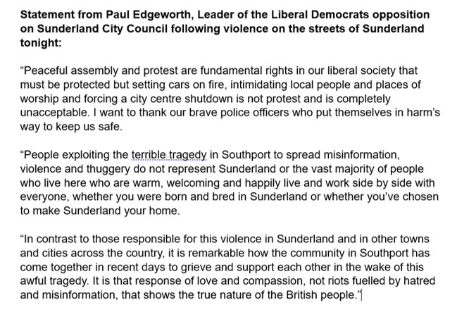 Statement from Paul Edgeworth, Leader of the Liberal Democrats opposition on Sunderland City Council following violence on the streets of Sunderland tonight: